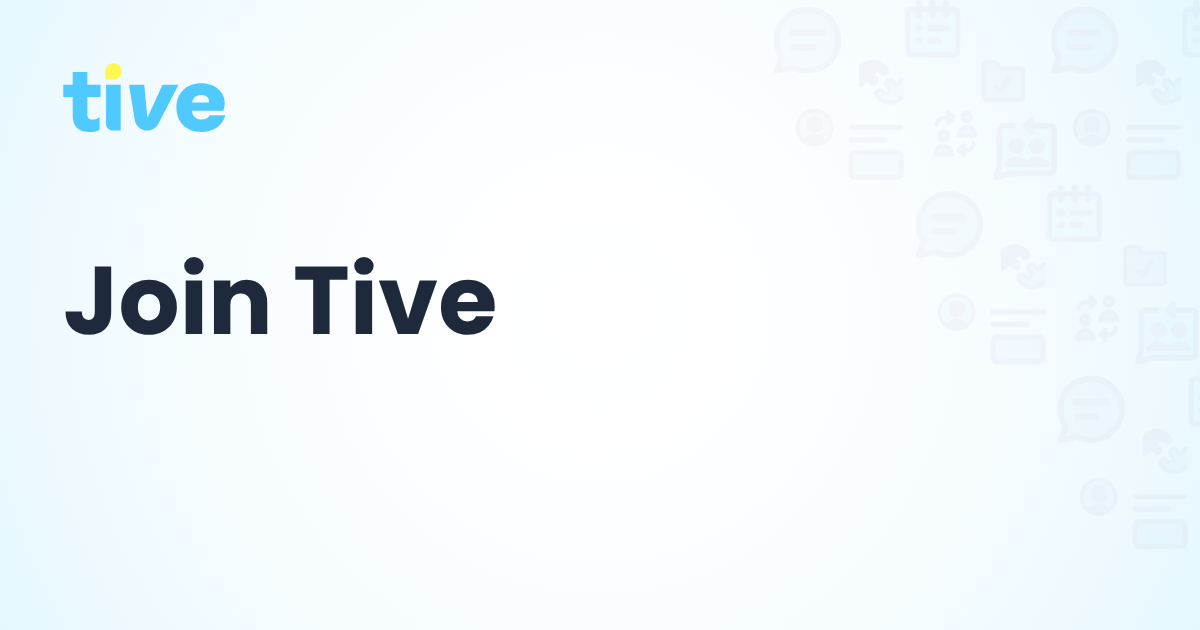 Tive Sign Join | Tive