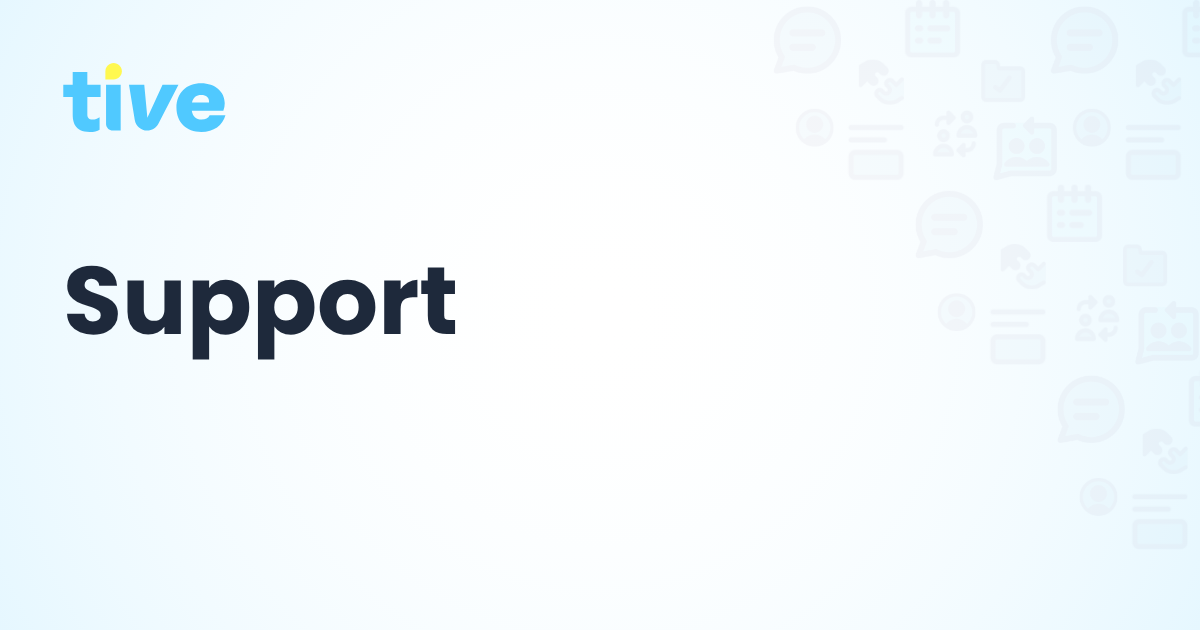 Get Help Fast Support - Get Help Fast | Tive